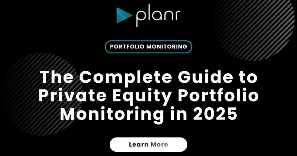 The Complete Guide to Private Equity Portfolio Monitoring in 2025